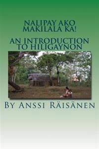 Nalipay ako makilala ka!: An introduction to Hiligaynon | 0:e upplagan