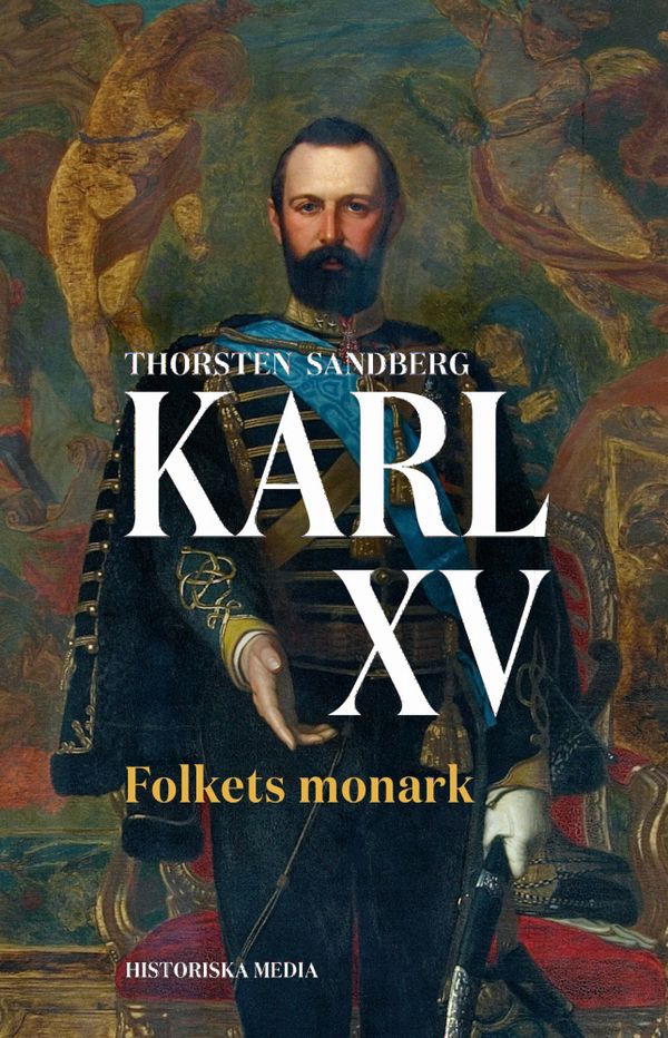 Karl XV: Folkets monark | 0:e upplagan