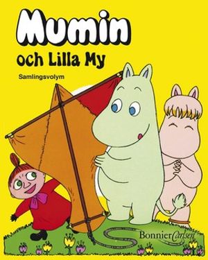 Mumin och Lilla My : samlingsvolym