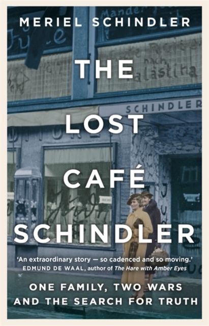 Lost Cafe Schindler - One family, two wars and the search for truth | 0:e upplagan
