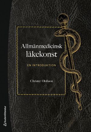 Allmänmedicinsk läkekonst - en introduktion | 1:a upplagan