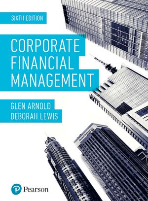 Corporate Financial Management, plus MyLab Finance with Pearson eText | 6:e upplagan