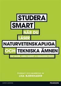 Studera smart när du läser naturvetenskapliga och  tekniska ämnen | 1:a upplagan