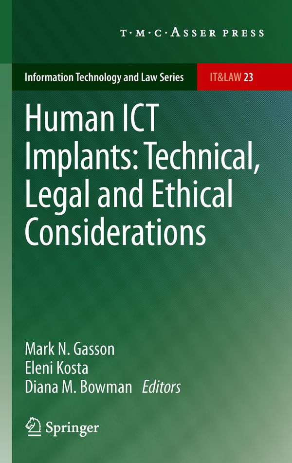 Human ICT Implants: Technical, Legal and Ethical Considerations | 1:a upplagan