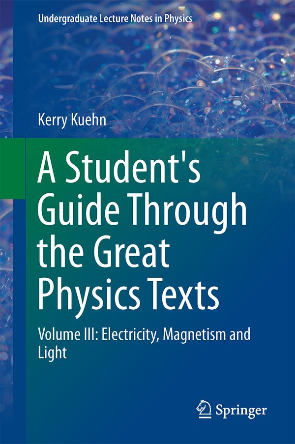 A Student's Guide Through the Great Physics Texts | 1:a upplagan