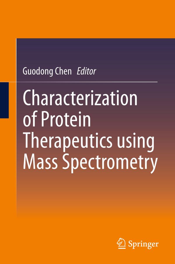 Characterization of Protein Therapeutics using Mass Spectrometry | 1:a upplagan