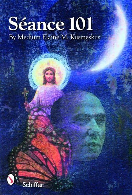 Seance 101: Physical Links To The Other Side | 0:e upplagan