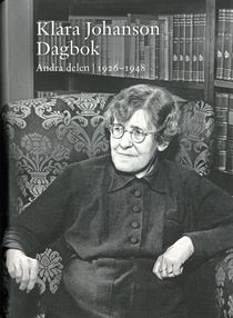 Klara Johanson Dagbok. Andra delen 1926-1948