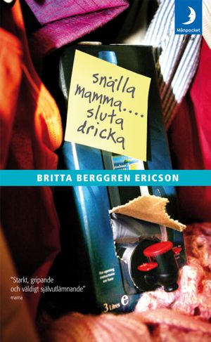 Snälla mamma : sluta dricka