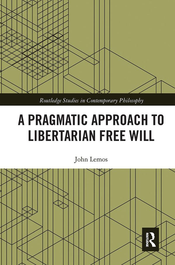 A Pragmatic Approach to Libertarian Free Will | 1:a upplagan