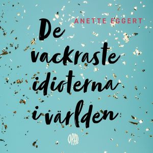 De vackraste idioterna i världen