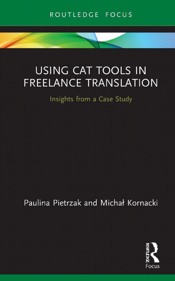 Using CAT Tools in Freelance Translation | 1:a upplagan