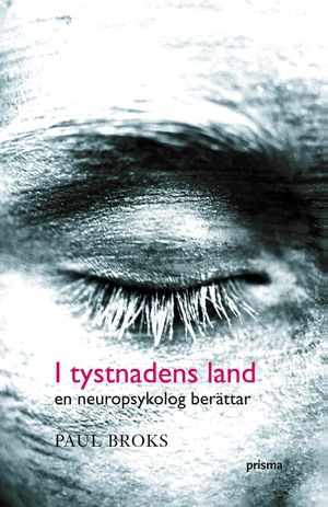 I tystnadens land : en neuropsykolog berättar | 1:a upplagan