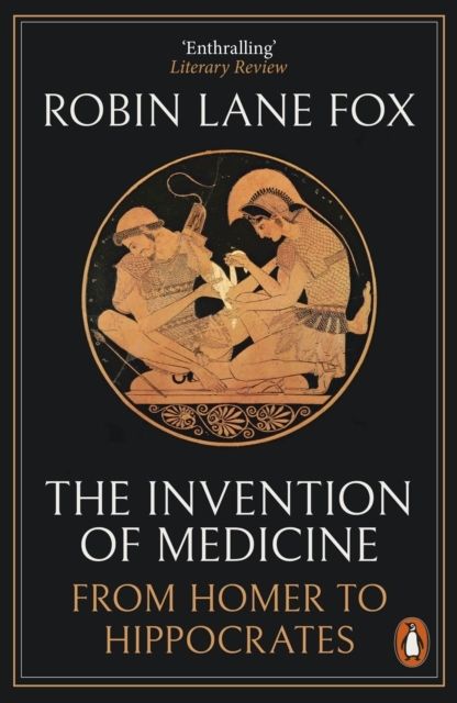 Invention of Medicine - From Homer to Hippocrates | 0:e upplagan
