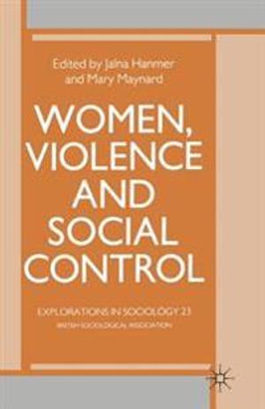 Women, Violence and Social Control