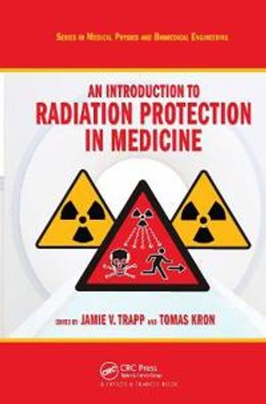 An Introduction to Radiation Protection in Medicine | 1:a upplagan