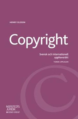 Copyright : Svensk och internationell upphovsrätt | 10:e upplagan