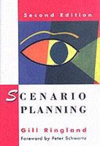 Scenario Planning: Managing for the Future, 2nd Edition