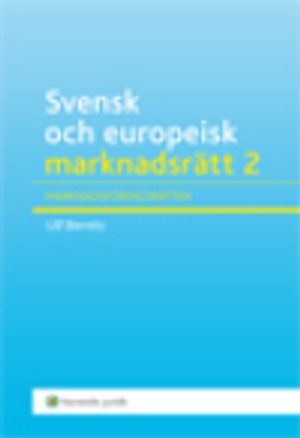 Svensk och europeisk marknadsrätt 2 : marknadsföringsrätten | 1:a upplagan