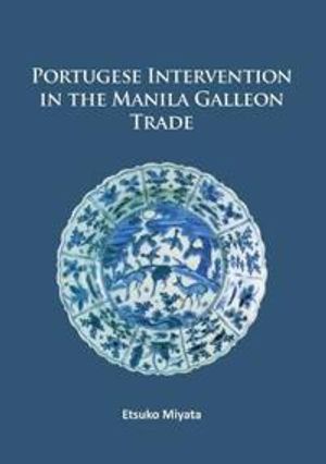 Portuguese Intervention in the Manila Galleon Trade