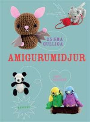 25 små gulliga Amigurumidjur | 1:a upplagan