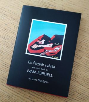 En färgrik svärta - En liten bok om Ivan Jordell