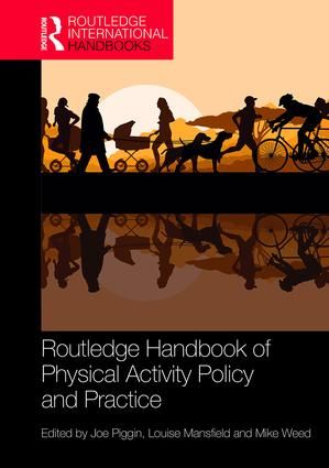 Routledge Handbook of Physical Activity Policy and Practice | 1:a upplagan