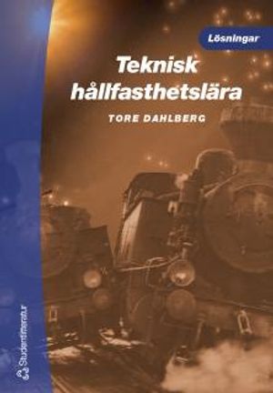 Teknisk hållfasthetslära - lösningar | 3:e upplagan