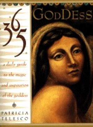 365 Goddess: A Daily Guide To The Magic & Inspiration Of The