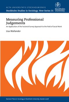 Measuring Professional Judgements An Application of the Factorial Survey Approach to the Field of Social Work | 0:e upplagan