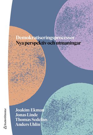 Demokratiseringsprocesser - Nya perspektiv och utmaningar | 3:e upplagan