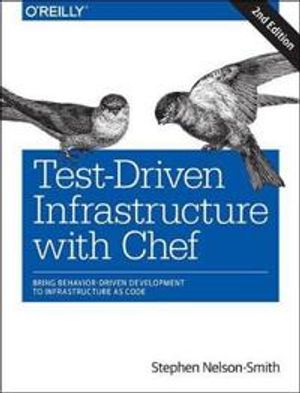 Test-Driven Infrastructure with Chef | 1:a upplagan