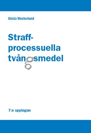 Straffprocessuella tvångsmedel | 7:e upplagan