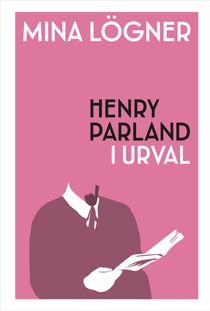 Mina lögner – Henry Parland i urval