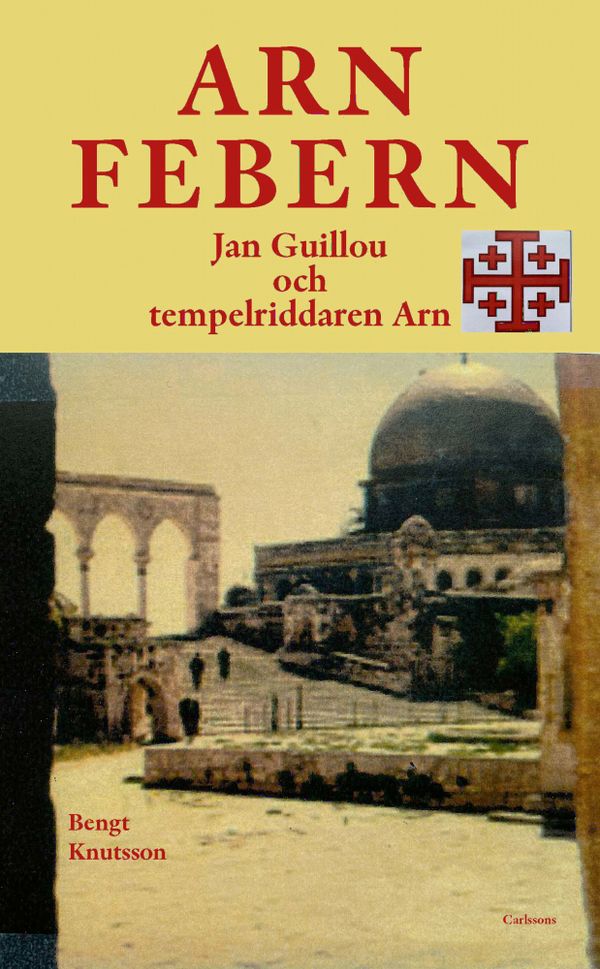 Arnfebern - Jan Guillou och tempelriddaren Arn | 0:e upplagan