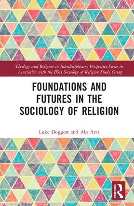 Foundations and Futures in the Sociology of Religion | 1:a upplagan