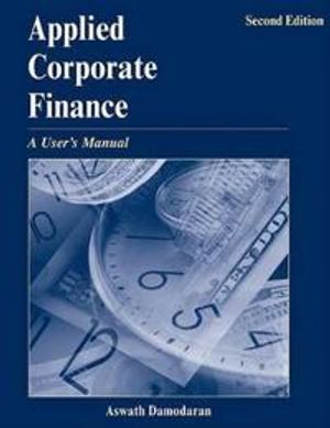 Applied Corporate Finance: A User's Manual, 2nd Edition |  2:e upplagan