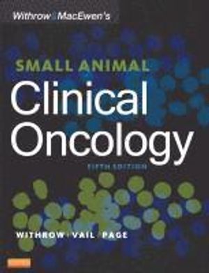 Withrow And Macewen's Small Animal Clinical Oncology | 5:e upplagan