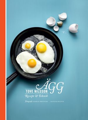 Ägg : recept & teknik | 1:a upplagan