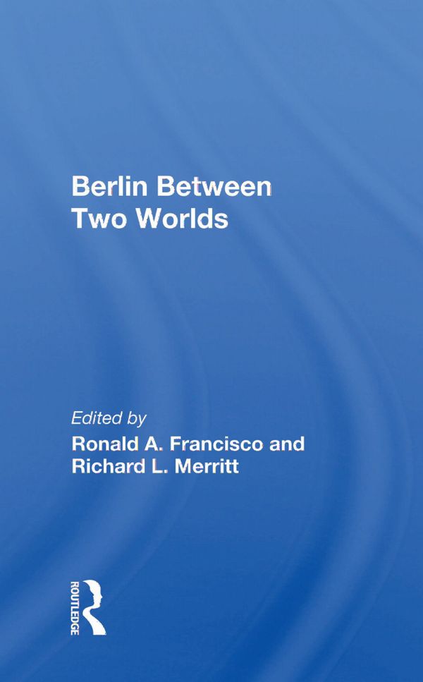 Berlin Between Two Worlds | 1:a upplagan