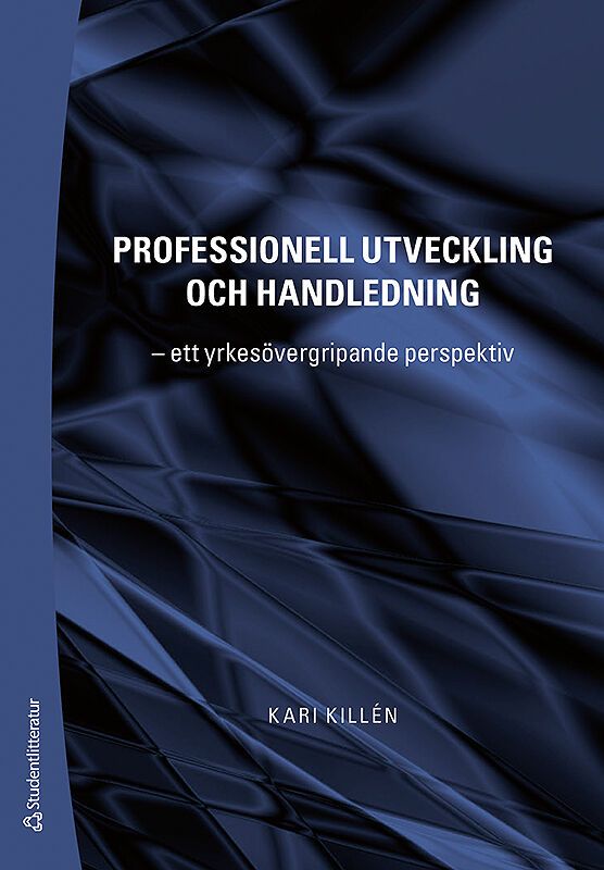 Professionell utveckling och handledning : ett yrkesövergripande perspektiv | 1:a upplagan