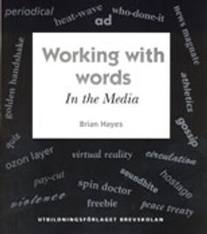 Working with words In the media