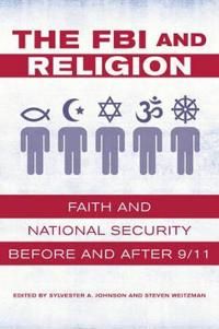 Fbi and religion - faith and national security before and after 9/11 | 0:e upplagan