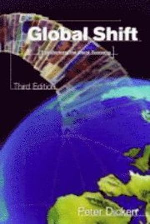 Global Shift: Mapping the Changing Contours of the World Economy | 3:e upplagan