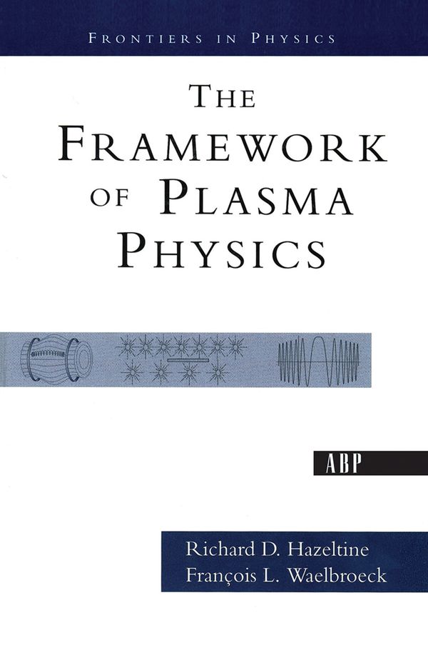 The Framework Of Plasma Physics | 1:a upplagan