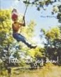 Titta vad jag kan! : Vad föräldrar behöver veta om barns utveckling | 1:a upplagan