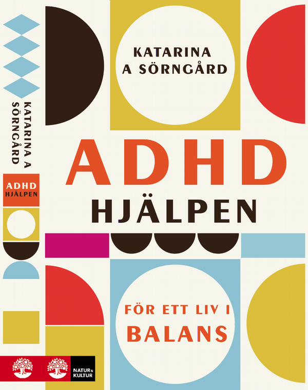 ADHD-hjälpen : för ett liv i balans | 1:a upplagan