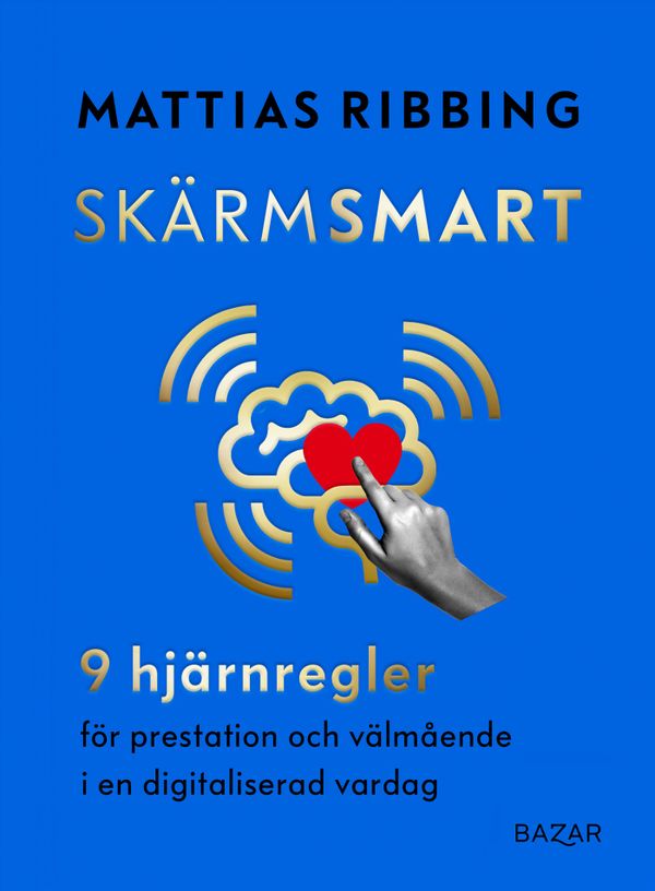 Skärmsmart: 9 hjärnregler för prestation och välmående