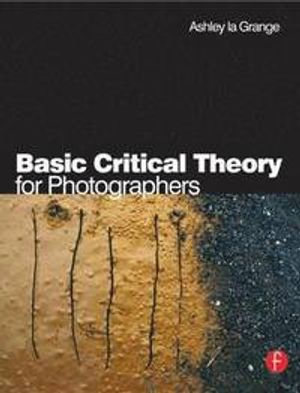 Basic Critical Theory for Photographers | 1:a upplagan