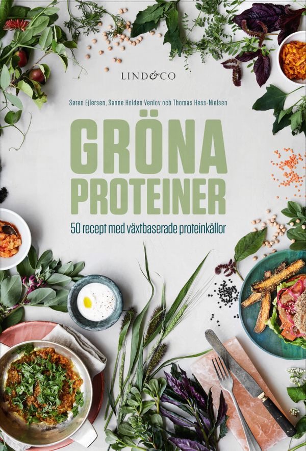 Gröna proteiner : 50 recept med växtbaserade proteinkällor | 0:e upplagan